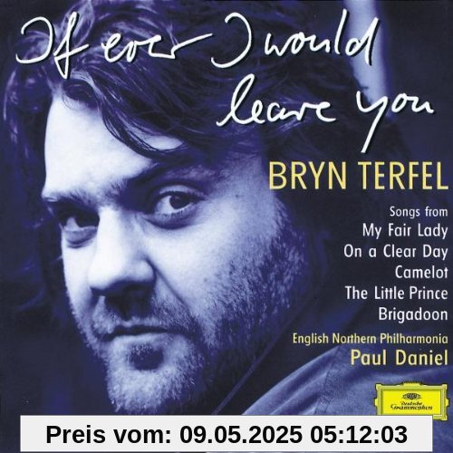 If Ever I Would Leave You If Ever I Would Leave You von Bryn Terfel