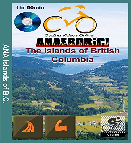 Anaerobic! The Islands of British Columbia. Virtual Cycling, Indoor Ride, Spinning Workout Video [Blu-Ray] von BtBoP Productions