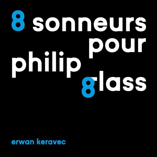 8 Sonneurs pour Philip Glass von Buda Musique