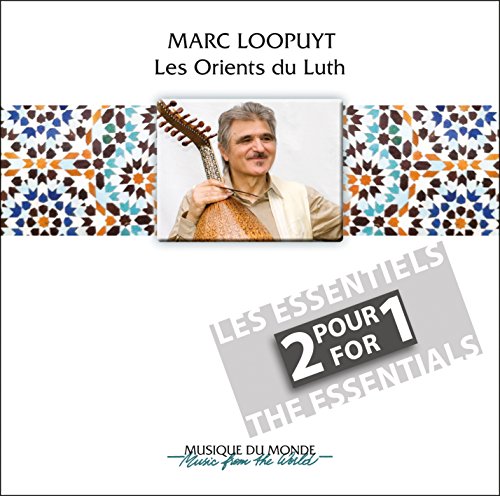 Marc Loopuyt - Les Orients Du Luth: Les Essentiels von Buda Musique