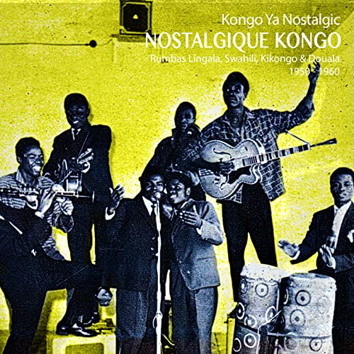 Nostalgique Kongo 1950 1960 Nostalgique Kongo 1950 1960 von Buda Musique