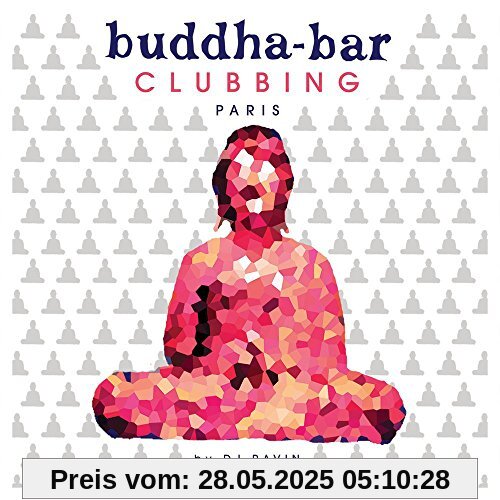 Buddha Bar Clubbing-Paris Buddha Bar Clubbing-Paris von Buddha Bar Presents