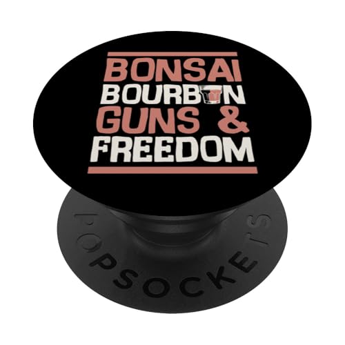 Bonsai Bourbon Guns And Freedom USA Patriotic Dad American PopSockets Klebender PopGrip Bonsai Bourbon Guns And Freedom USA Patriotic Dad American PopSockets Klebender PopGrip von Buddhist Zen Garden Outdoor Bonsai Tree Art Merch