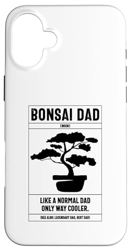 Bonsai Dad Definition Wie ein normaler Vater nur cooler Hülle für iPhone 16 Plus von Buddhist Zen Garden Outdoor Bonsai Tree Art Merch