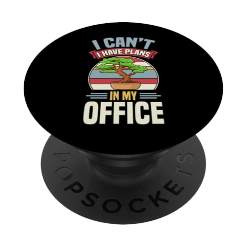 Bonsai-Humor Ich kann keine Pläne in meinem Büro haben PopSockets Klebender PopGrip Bonsai-Humor Ich kann keine Pläne in meinem Büro haben PopSockets Klebender PopGrip von Buddhist Zen Garden Outdoor Bonsai Tree Art Merch