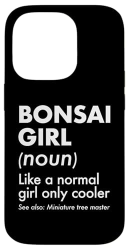 Bonsai-Mädchen-Definition Wie ein normales Mädchen, nur cooler Hülle für iPhone 14 Pro von Buddhist Zen Garden Outdoor Bonsai Tree Art Merch