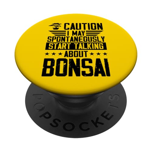 Caution I May Spontan Start Talking About Bonsai PopSockets Klebender PopGrip Caution I May Spontan Start Talking About Bonsai PopSockets Klebender PopGrip von Buddhist Zen Garden Outdoor Bonsai Tree Art Merch