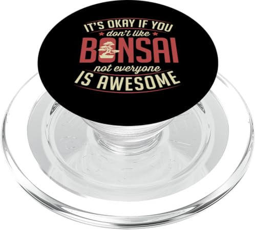 Es ist okay, wenn du Bonsai nicht magst, ist nicht jeder großartig PopSockets PopGrip für MagSafe Es ist okay, wenn du Bonsai nicht magst, ist nicht jeder großartig PopSockets PopGrip für MagSafe von Buddhist Zen Garden Outdoor Bonsai Tree Art Merch