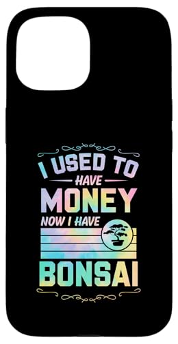 Früher hatte ich Geld, jetzt habe ich Bonsai Hülle für iPhone 15 Früher hatte ich Geld, jetzt habe ich Bonsai Hülle für iPhone 15 von Buddhist Zen Garden Outdoor Bonsai Tree Art Merch