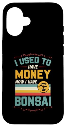 Früher hatte ich Geld, jetzt habe ich Bonsai Hülle für iPhone 16 Früher hatte ich Geld, jetzt habe ich Bonsai Hülle für iPhone 16 von Buddhist Zen Garden Outdoor Bonsai Tree Art Merch