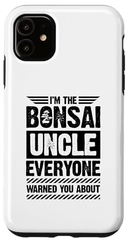 I'm The Bonsai Oncle Everyone Warned You About Hülle für iPhone 11 I'm The Bonsai Oncle Everyone Warned You About Hülle für iPhone 11 von Buddhist Zen Garden Outdoor Bonsai Tree Art Merch
