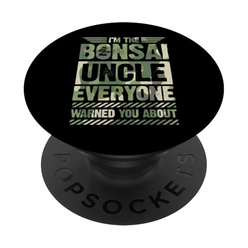 I'm The Bonsai Oncle Everyone Warned You About PopSockets Klebender PopGrip I'm The Bonsai Oncle Everyone Warned You About PopSockets Klebender PopGrip von Buddhist Zen Garden Outdoor Bonsai Tree Art Merch