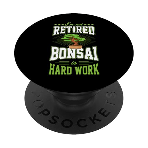 Ich bin nicht im Ruhestand Bonsai ist harte Arbeit Lustige Ruhestandsparty PopSockets Klebender PopGrip Ich bin nicht im Ruhestand Bonsai ist harte Arbeit Lustige Ruhestandsparty PopSockets Klebender PopGrip von Buddhist Zen Garden Outdoor Bonsai Tree Art Merch