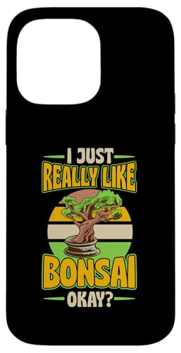 Ich mag Bonsai einfach sehr, okay? Hülle für iPhone 14 Pro Max von Buddhist Zen Garden Outdoor Bonsai Tree Art Merch