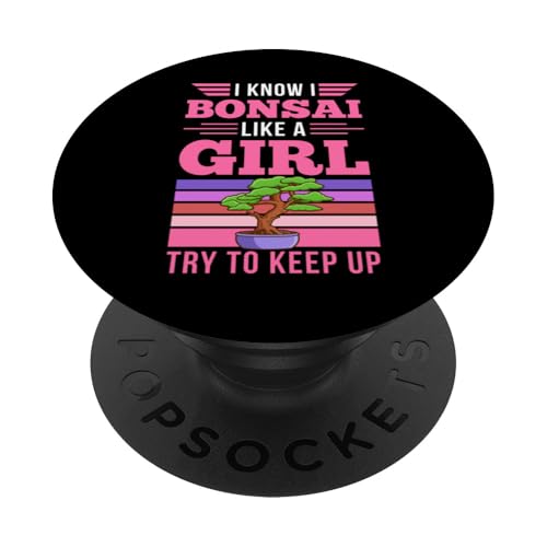 Ich weiß, ich Bonsai wie ein Mädchen versuche mitzuhalten PopSockets Klebender PopGrip von Buddhist Zen Garden Outdoor Bonsai Tree Art Merch