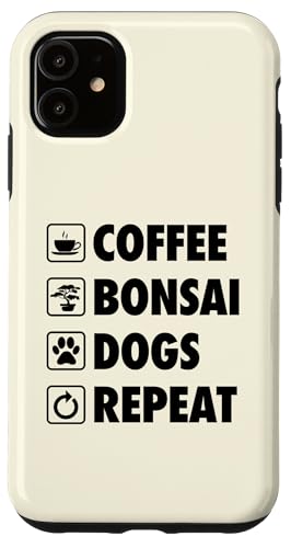 Kaffee-Bonsai-Hunde wiederholen einfaches Bonsai-Gartenleben Hülle für iPhone 11 von Buddhist Zen Garden Outdoor Bonsai Tree Art Merch