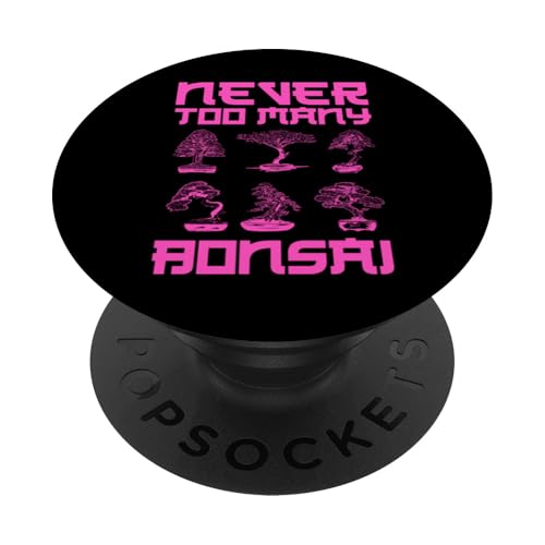 Nie zu viele Bonsai-Bonsaibäume, Gärtnerwitz PopSockets Klebender PopGrip Nie zu viele Bonsai-Bonsaibäume, Gärtnerwitz PopSockets Klebender PopGrip von Buddhist Zen Garden Outdoor Bonsai Tree Art Merch