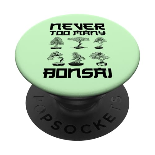Nie zu viele Bonsai-Bonsaibäume, Gärtnerwitz PopSockets Klebender PopGrip von Buddhist Zen Garden Outdoor Bonsai Tree Art Merch