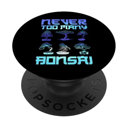 Nie zu viele Bonsai-Bonsaibäume, Gärtnerwitz PopSockets Klebender PopGrip Nie zu viele Bonsai-Bonsaibäume, Gärtnerwitz PopSockets Klebender PopGrip von Buddhist Zen Garden Outdoor Bonsai Tree Art Merch