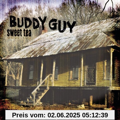 Sweet Tea Sweet Tea von Buddy Guy