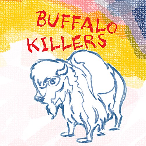 Buffalo Killers [Vinyl LP] von Buffalo