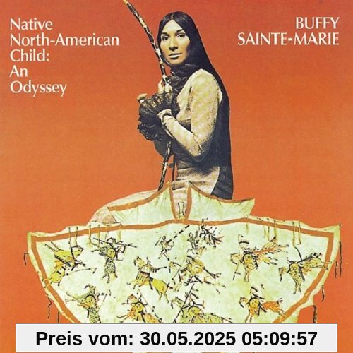 Native North-American Child: An Odyssey Native North-American Child: An Odyssey von Buffy Sainte-Marie