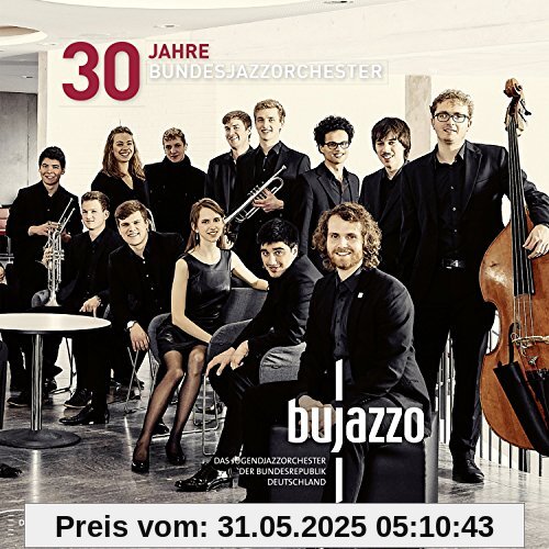 Bujazzo - 30 Jahre Bundesjazzorchester Bujazzo - 30 Jahre Bundesjazzorchester von Bujazzo