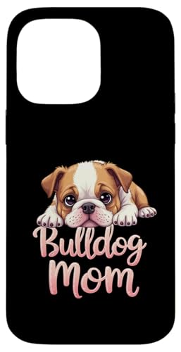 Englische Bulldogge, Mutter, Hund, Bulldogge, Mama, niedlicher Welpe Hülle für iPhone 14 Pro Max von Bulldog Fun Designs