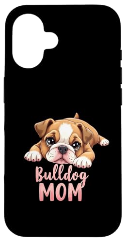 Englische Bulldogge, Mutter, Hund, Bulldogge, Mama, niedlicher Welpe Hülle für iPhone 16 von Bulldog Fun Designs