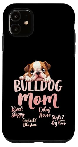 Lustiges englisches Bulldoggen-Zitat Hülle für iPhone 11 von Bulldog Fun Designs