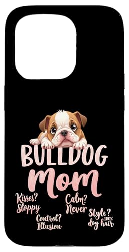 Lustiges englisches Bulldoggen-Zitat Hülle für iPhone 15 Pro von Bulldog Fun Designs