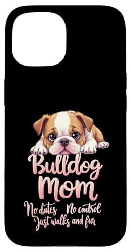 Lustiges englisches Bulldoggen-Zitat Hülle für iPhone 15 von Bulldog Fun Designs