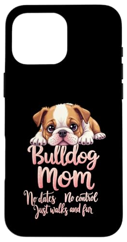 Lustiges englisches Bulldoggen-Zitat Hülle für iPhone 16 Pro Max von Bulldog Fun Designs