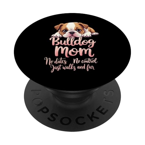 Lustiges englisches Bulldoggen-Zitat PopSockets Klebender PopGrip Lustiges englisches Bulldoggen-Zitat PopSockets Klebender PopGrip von Bulldog Fun Designs