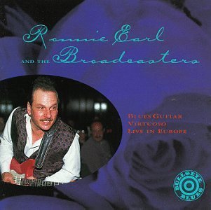 Ronnie Earl and The Broadcasters: Blues Guitar Virtuoso Live in Europe Live Edition by Earl, Ronnie (1995) Audio CD von Bullseye Blues
