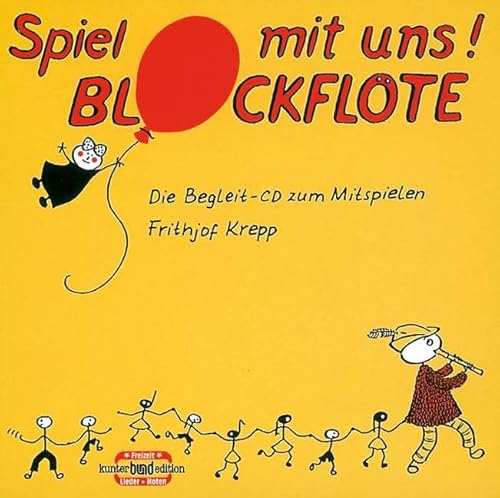 Spiel mit uns! Blockflöte: Die Begleit-CD zum Mitspielen. Sopran-Blockflöte. (kunter-bund-edition) von Bund-Verlag