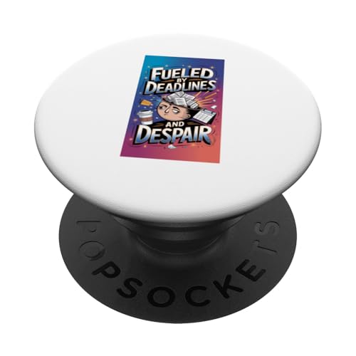 Angetrieben durch Deadlines und Verzweiflung PopSockets Klebender PopGrip Angetrieben durch Deadlines und Verzweiflung PopSockets Klebender PopGrip von Burnt Out