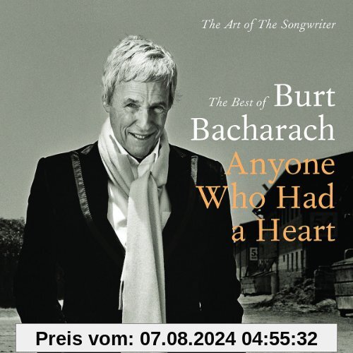 Anyone Who Had A Heart - The Art Of (Best Of) von Burt Bacharach