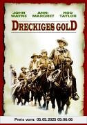 Dreckiges Gold Dreckiges Gold von Burt Kennedy