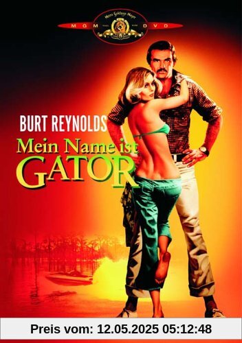 Mein Name ist Gator Mein Name ist Gator von Burt Reynolds