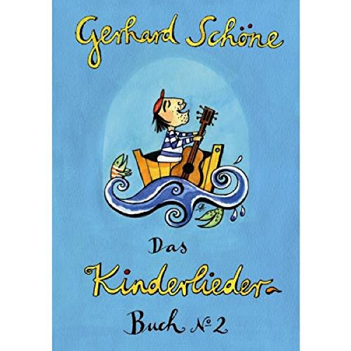 Kinderliederbuch 2: 42 Kinderlieder von Gerhard Schöne mit Noten, Texten und Gitarrengriffen Kinderliederbuch 2: 42 Kinderlieder von Gerhard Schöne mit Noten, Texten und Gitarrengriffen von BuschFunk VertriebsGmbH