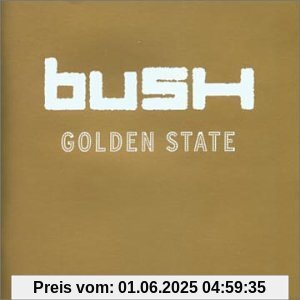 Golden State+Bonus Track von Bush