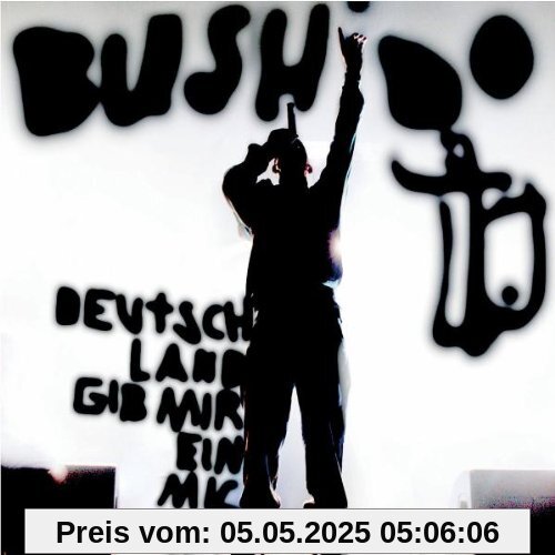 Deutschland, gib mir ein Mic! von Bushido
