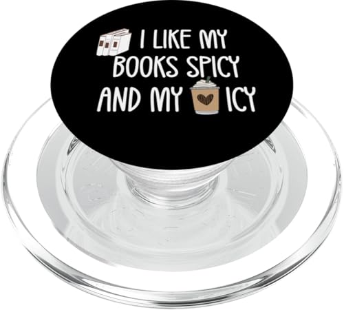 Bookish Reading Smut I Like My Books Spicy and My Coffee Icy PopSockets PopGrip für MagSafe Bookish Reading Smut I Like My Books Spicy and My Coffee Icy PopSockets PopGrip für MagSafe von Buy Me Books and Tell Me to STFUATTDLAGG T Shirts
