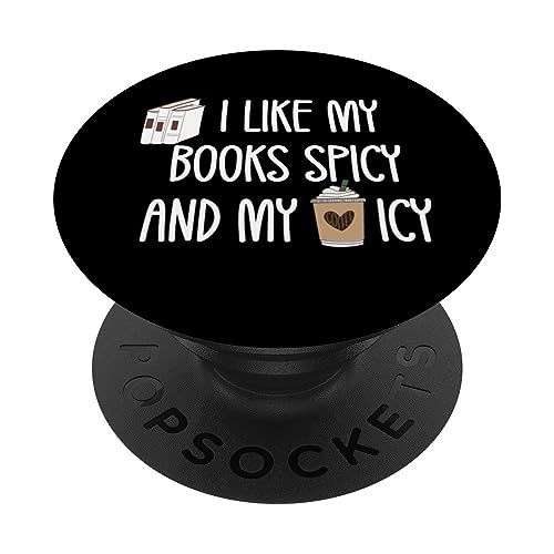 Bookish Reading Smut I Like My Books Spicy and My Coffee Icy PopSockets Klebender PopGrip Bookish Reading Smut I Like My Books Spicy and My Coffee Icy PopSockets Klebender PopGrip von Buy Me Books and Tell Me to STFUATTDLAGG T Shirts