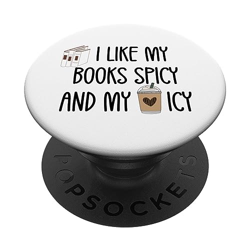 I Like My Books Spicy & My Coffee Icy Book Nerd Reading Smut PopSockets Klebender PopGrip I Like My Books Spicy & My Coffee Icy Book Nerd Reading Smut PopSockets Klebender PopGrip von Buy Me Books and Tell Me to STFUATTDLAGG T Shirts