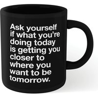 The Motivated Type Ask Yourself Mug - Black von By IWOOT