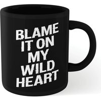 The Motivated Type Blame It On My Wild Heart Mug - Black von By IWOOT