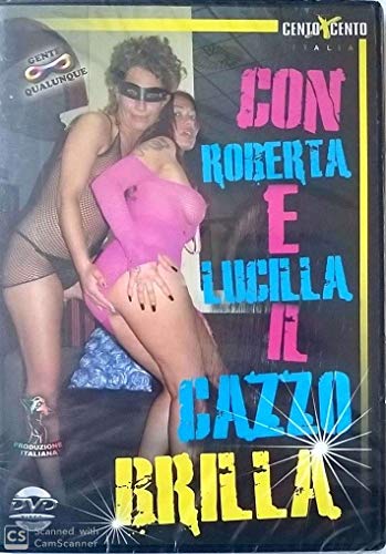 Con Roberta e Lucilla il cazzo brilla CENTO X CENTO cxd1177 [DVD] von By Sex Movie