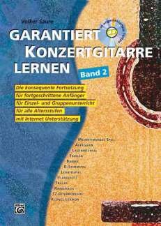 GARANTIERT KONZERTGITARRE LERNEN 2 - arrangiert für Gitarre - mit CD [Noten/Sheetmusic] Komponist : SAURE VOLKER von C.F. Peters